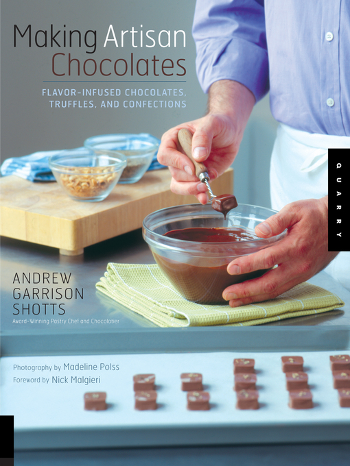 Title details for Making Artisan Chocolates by Andrew Garrison Shotts - Wait list